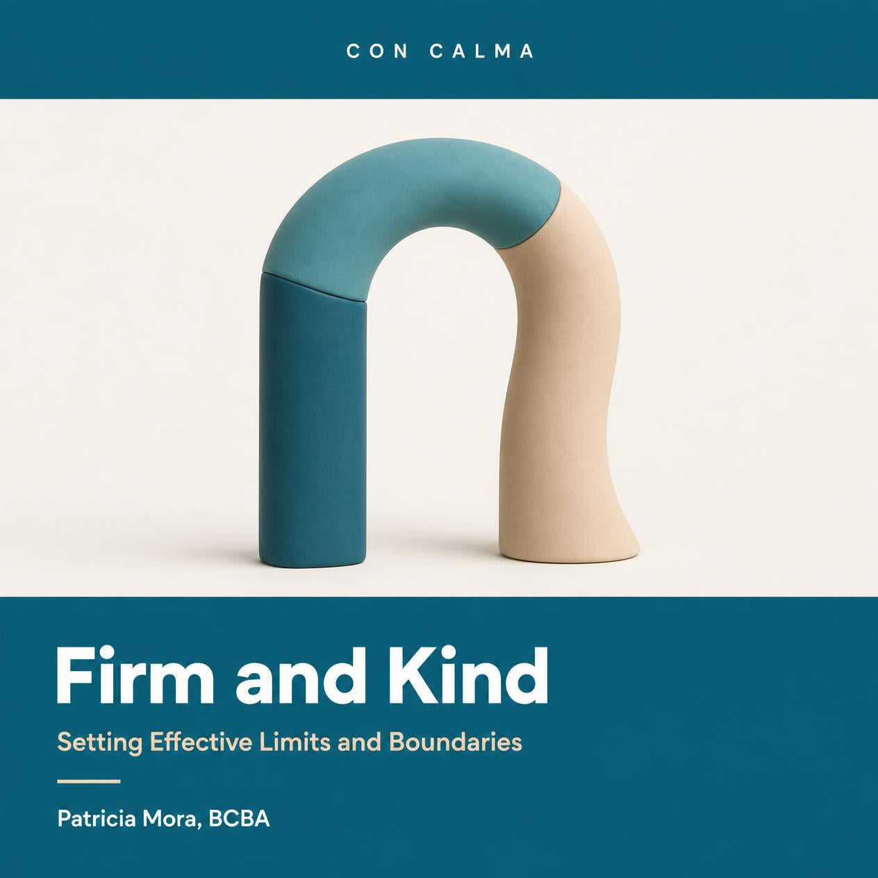Firm and Kind: Setting Effective Limits and Boundaries